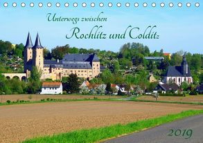 Unterwegs zwischen Rochlitz und Colditz (Tischkalender 2019 DIN A5 quer) von Seidel,  Thilo