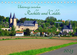Unterwegs zwischen Rochlitz und Colditz (Tischkalender 2023 DIN A5 quer) von Seidel,  Thilo