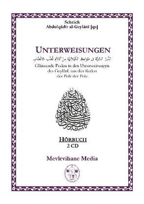 Unterweisungen von Dornbrach,  Abdullah H, Geylânî,  Abdulqâdir al-, Harder,  Lutz, Sommerfeld,  Walter