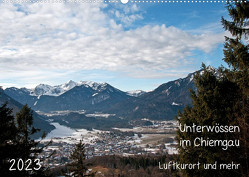Unterwössen im Chiemgau – Luftkurort und mehr (Wandkalender 2023 DIN A2 quer) von Möller,  Michael