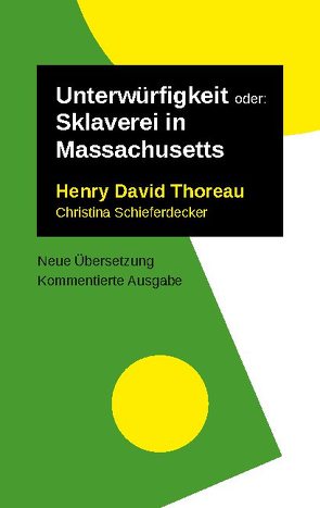 Unterwürfigkeit von Schieferdecker,  Christina, Thoreau,  Henry David