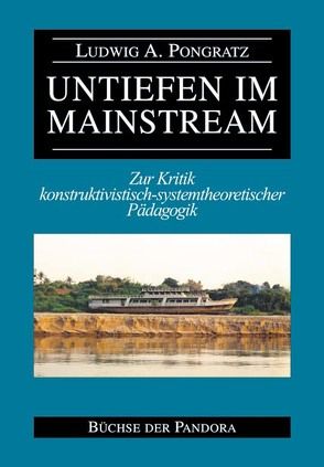 Untiefen im Mainstream von Grosshaus,  Peter, Pongratz,  Ludwig A.