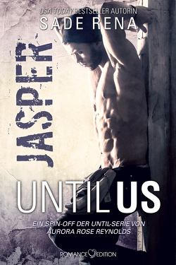 Until Us: Jasper von Kager,  Jennifer, Rena,  Sade