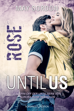 Until Us: Rose von Gordon,  May, Kager,  Jennifer