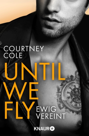 Until We Fly – Ewig vereint von Cole,  Courtney, Gleißner,  Silvia