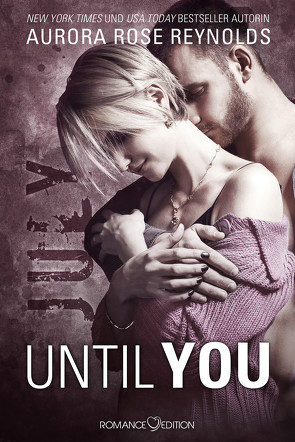 Until You: July von Pierce-Parker,  Lizzy, Reynolds,  Aurora Rose