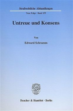 Untreue und Konsens. von Schramm,  Edward