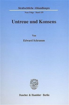 Untreue und Konsens. von Schramm,  Edward