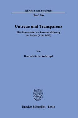 Untreue und Transparenz. von Waldvogel,  Dominik Stefan