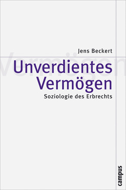 Unverdientes Vermögen von Beckert,  Jens