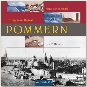 POMMERN – Unvergessene Heimat von Engel,  Hans Ulrich