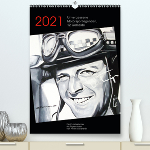 Unvergessene Motorsportlegenden, 12 Gemälde (Premium, hochwertiger DIN A2 Wandkalender 2021, Kunstdruck in Hochglanz) von Bartsch,  Andreas