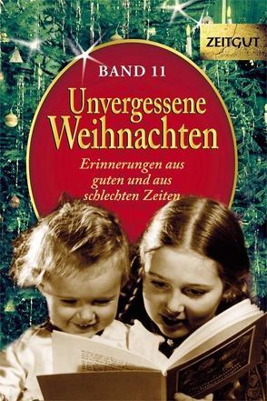 Unvergessene Weihnachten – Band 11. Geschenkband von Hantke,  Ingrid, Kleindienst,  Jürgen