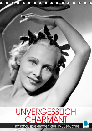 Unvergesslich charmant – Filmschauspielerinnen der 1930er-Jahre (Tischkalender 2020 DIN A5 hoch) von CALVENDO
