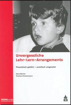 Unvergessliche Lehr-Lern-Arrangements von Berner,  Hans, Zimmermann,  Thomas