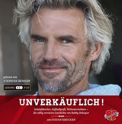 Unverkäuflich! – Das Hörbuch von Benson,  Stephan, Dekeyser,  Bobby, Kruecken,  Stefan