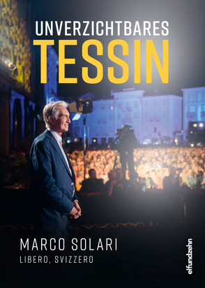 Unverzichtbares Tessin von Solari,  Marco