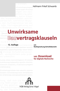 Unwirksame Bauvertragsklauseln von Frikell,  Eckhard, Hofmann,  Olaf, Schwamb,  Thomas