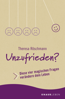 Unzufrieden? von Röschmann,  Theresa