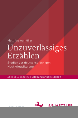 Unzuverlässiges Erzählen von Aumüller,  Matthias, Kindt,  Tom, Kissling,  Dana, Lindblom,  Victor