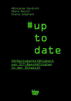 #up to date. Arbeitsmarktfähigkeit von ICT-Beschäftigten in der Schweiz von Knöpfel,  Carlo, Meuli,  Nora, Pardini,  Ricardo