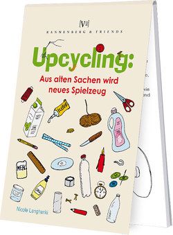 Upcycling: Aus alten Sachen wird neues Spielzeug von Langhanki,  Nicole