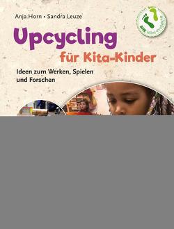 Upcycling mit Kita-Kindern von Horn,  Anja