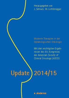 Update 2014/15. Moderne Therapien in der Gynäkologischen Onkologie von Lichtenegger,  Werner, Sehouli,  Jalid