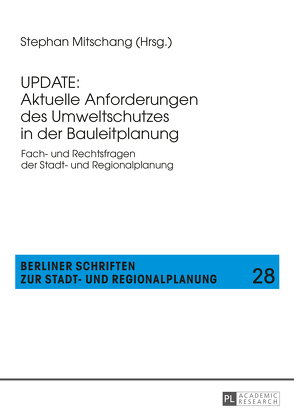 UPDATE: Aktuelle Anforderungen des Umweltschutzes in der Bauleitplanung von Mitschang,  Stephan