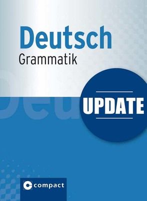 Update Deutsch Grammatik von Füßle,  Gesa, Haas,  Christoph, Zellner,  Reinhold