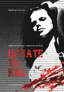 Update to kill – weil sie wissen, wann du stirbst von Christ,  Wolfram