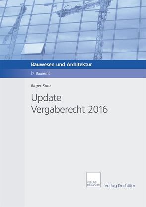 Update Vergaberecht 2016 von Kunz,  Birger