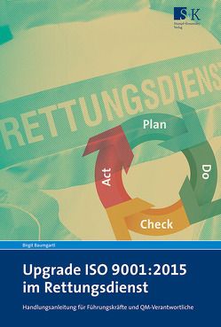 Upgrade ISO 9001:2015 im Rettungsdienst von Baumgartl,  Birgit