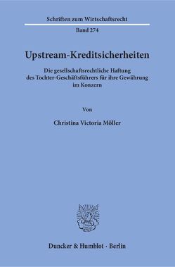 Upstream-Kreditsicherheiten. von Möller,  Christina Victoria