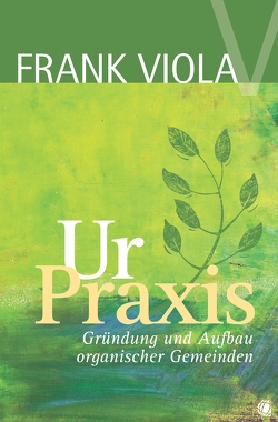 Ur-Praxis von Viola,  Frank