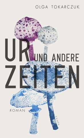 Ur und andere Zeiten von Kinsky,  Esther, Tokarczuk,  Olga