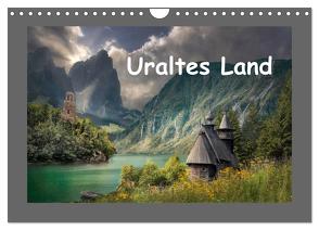 Uraltes Land (Wandkalender 2024 DIN A4 quer), CALVENDO Monatskalender von Wunderlich,  Simone