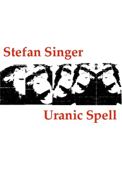 Uranic Spell von Singer,  Stefan