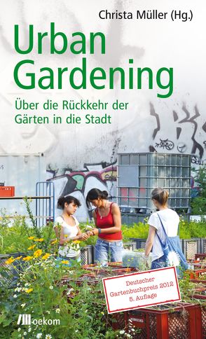 Urban Gardening von Müller,  Christa