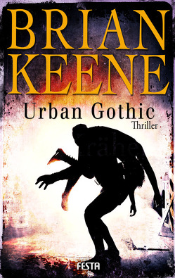 Urban Gothic von Keene,  Brian
