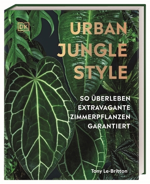 Urban Jungle Style von Ferstl,  Reinhard, Le-Britton,  Tony