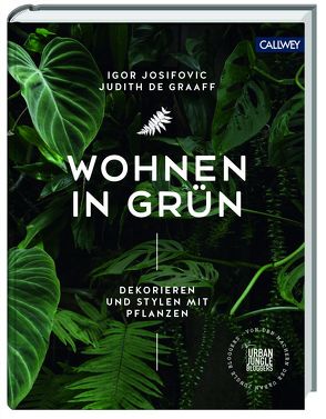 Urban Jungle – Wohnen in Grün von de Graaff,  Judith, Josifovic,  Igor