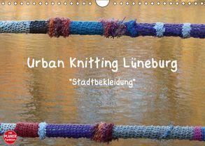 Urban Knitting Lüneburg (Wandkalender 2019 DIN A4 quer) von Busch,  Martina