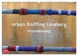 Urban Knitting Lüneburg (Wandkalender 2024 DIN A2 quer), CALVENDO Monatskalender von Busch,  Martina