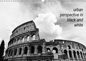 urban perspective in black and white (Wandkalender 2018 DIN A3 quer) von Damm,  Andrea