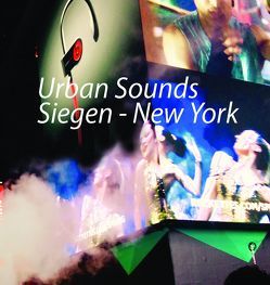 Urban Sounds: Siegen – New York von Exner,  Ulrich, Herchenröder,  Martin