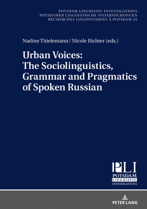 Urban Voices: The Sociolinguistics, Grammar and Pragmatics of Spoken Russian von Richter,  Nicole, Thielemann,  Nadine