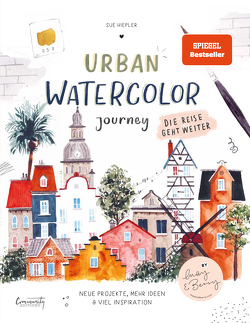 Urban Watercolor Journey. Die Reise geht weiter! von Hiepler,  Sue