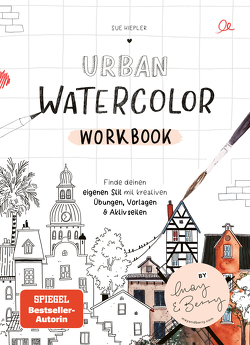 Urban Watercolor Workbook von Hiepler,  Sue