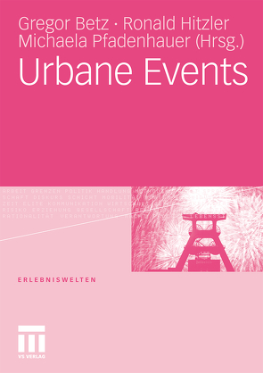 Urbane Events von Betz,  Gregor, Hitzler,  Ronald, Pfadenhauer,  Michaela